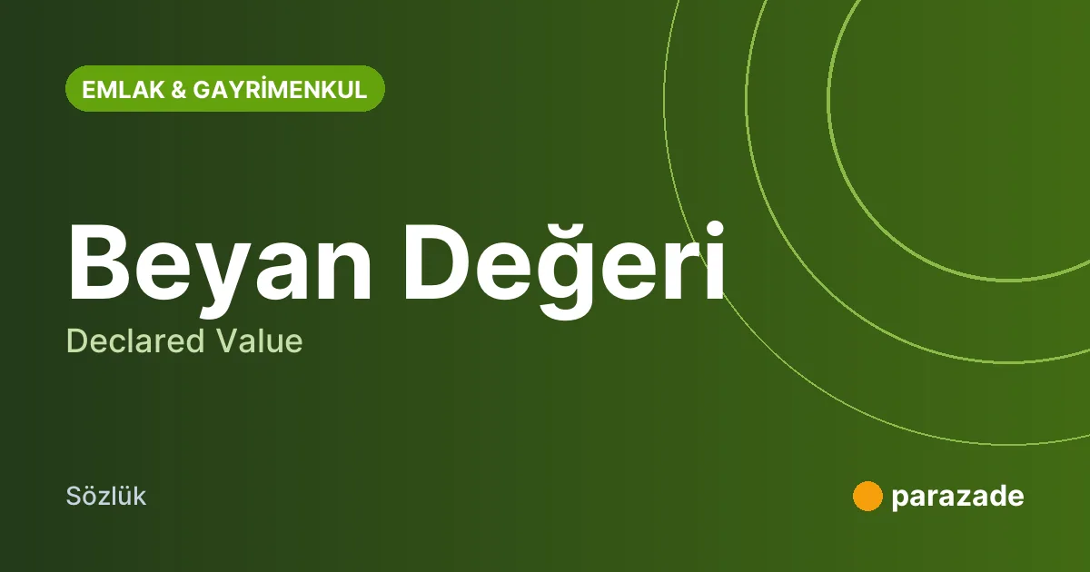 Beyan Değeri nedir?