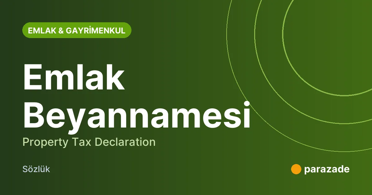 Emlak Beyannamesi nedir?