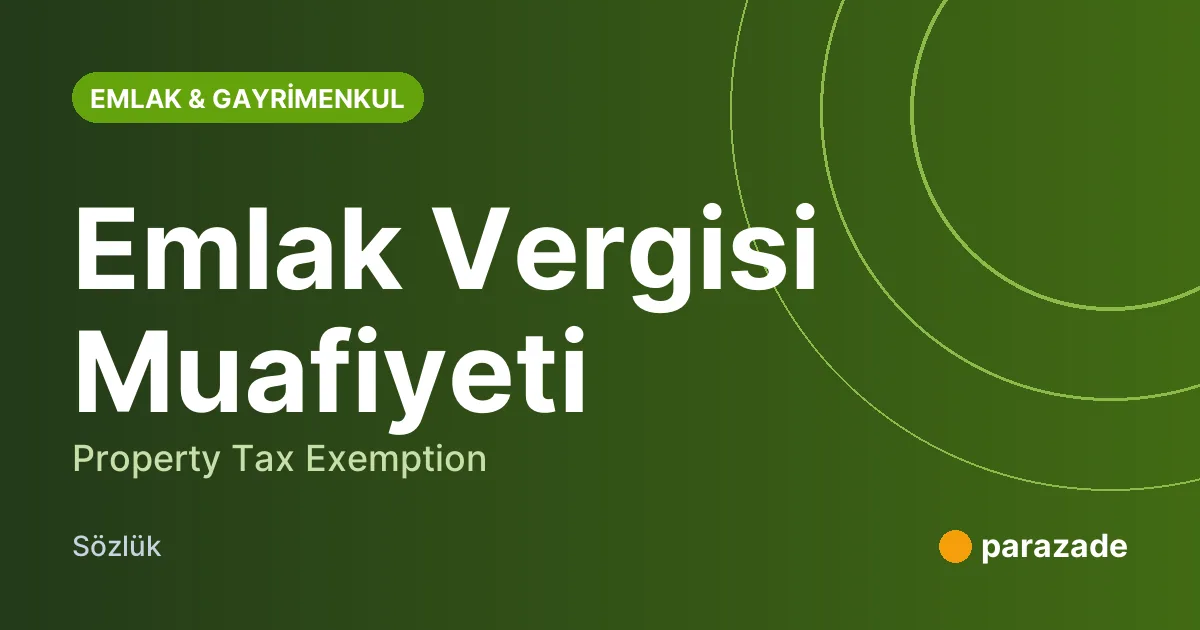 Emlak Vergisi Muafiyeti nedir?