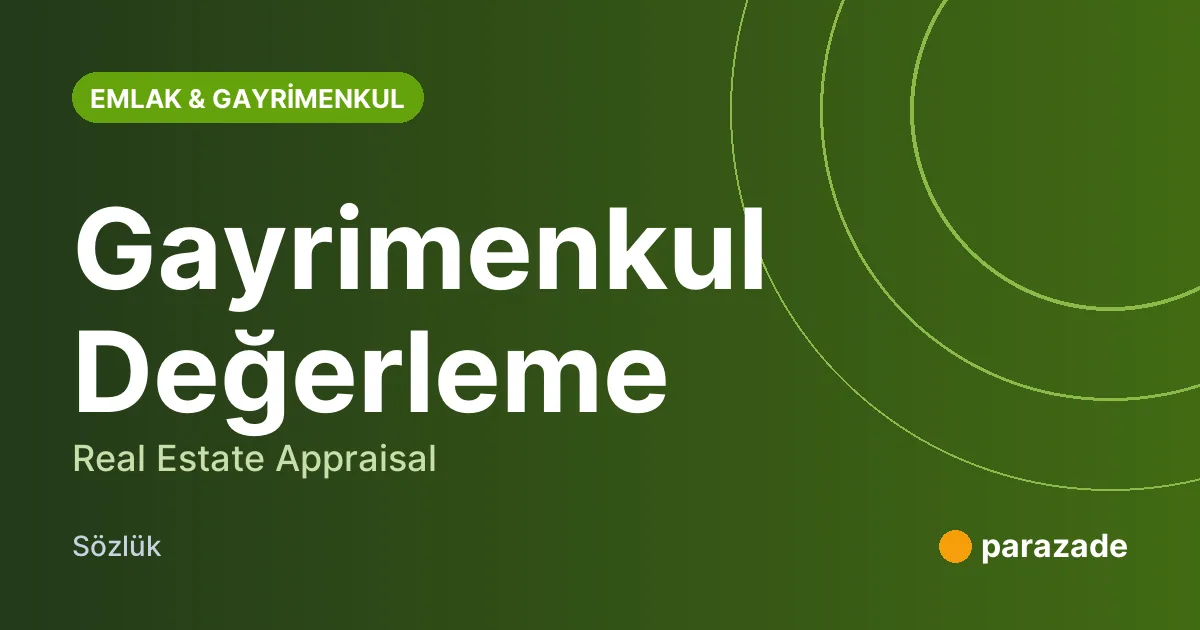 Gayrimenkul Değerleme nedir?