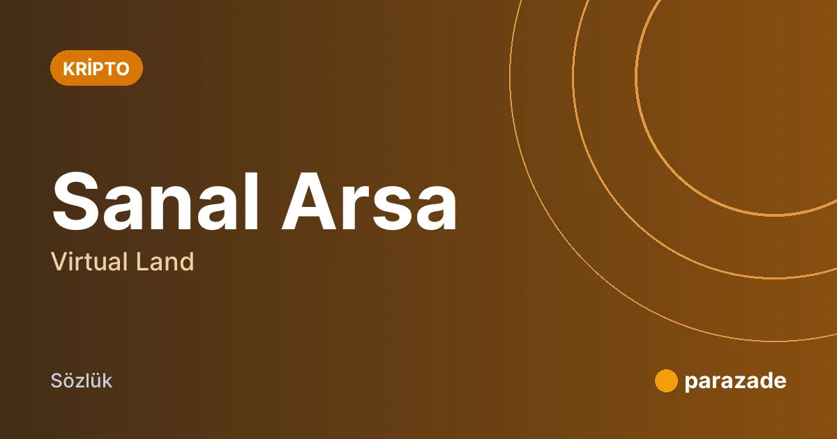 Sanal Arsa nedir?