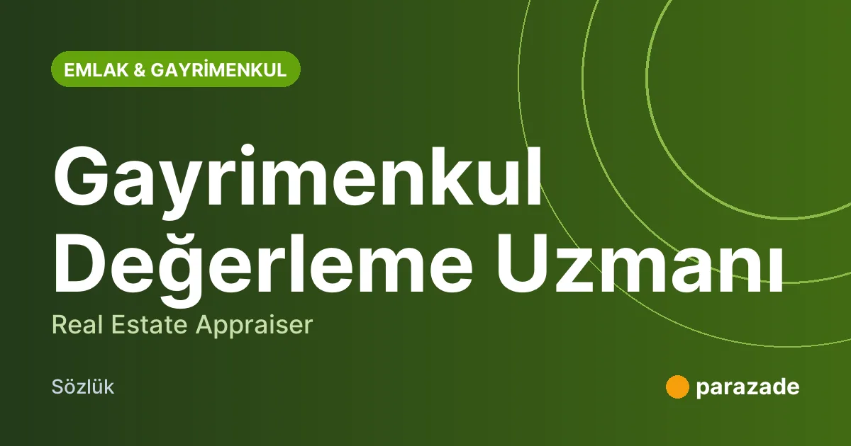 Gayrimenkul Değerleme Uzmanı nedir?