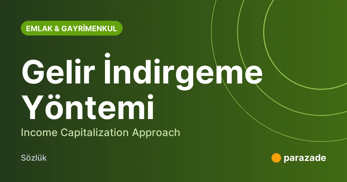 Gelir İndirgeme Yöntemi nedir?
