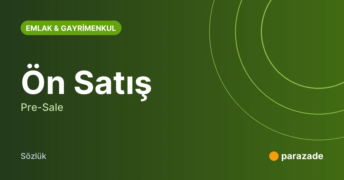 Ön Satış nedir?