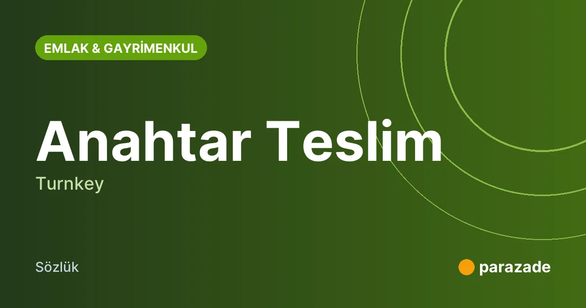 Anahtar Teslim nedir?