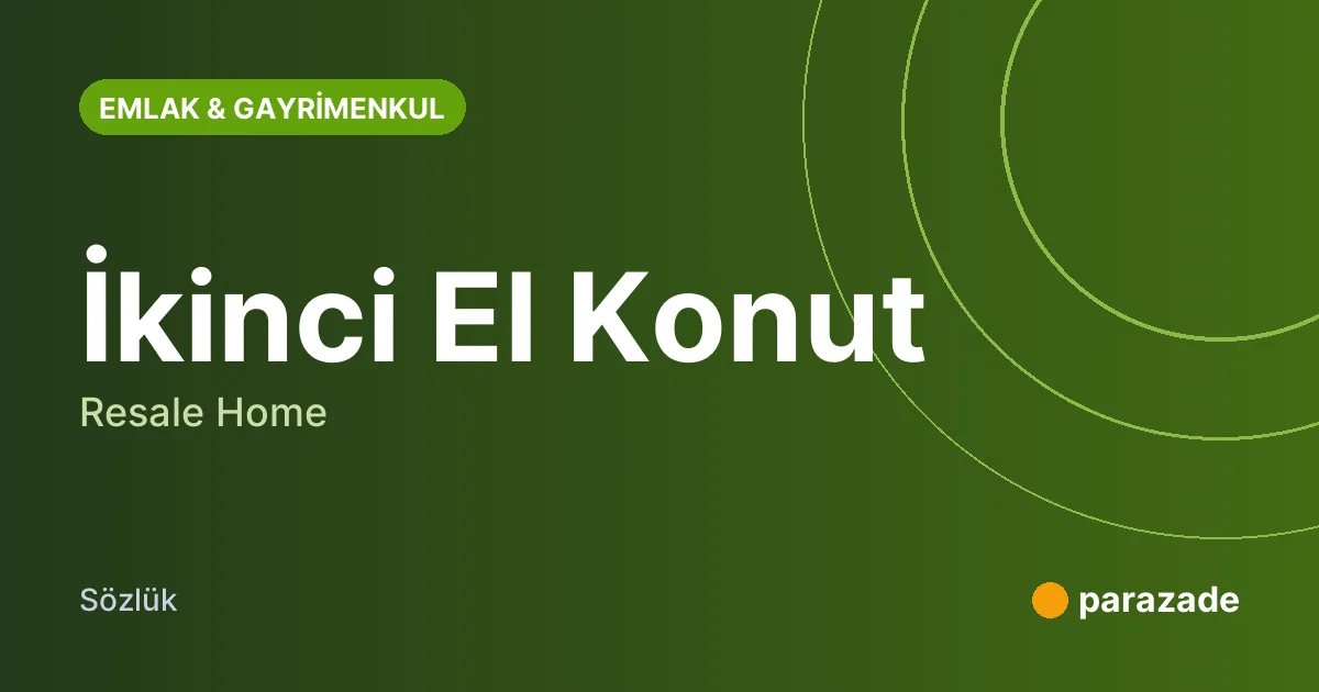 İkinci El Konut nedir?