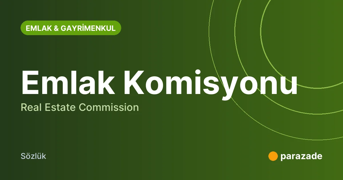 Emlak Komisyonu nedir?