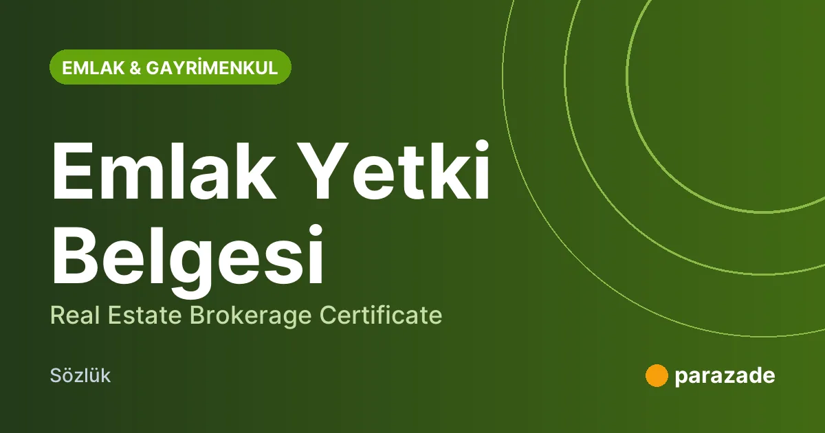 Emlak Yetki Belgesi nedir?