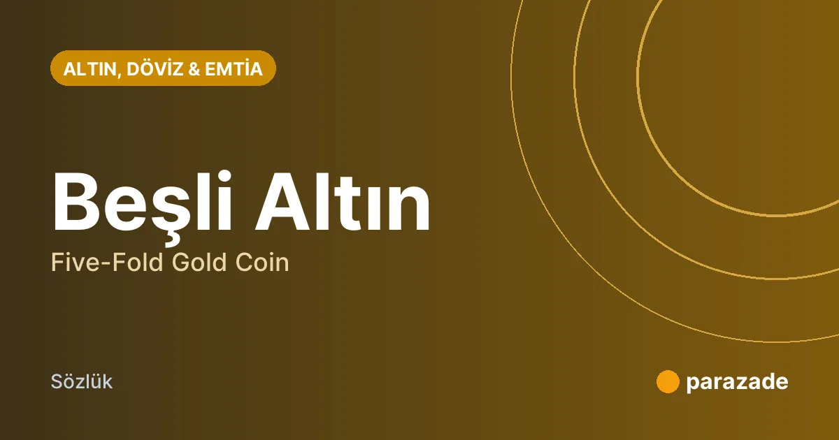 Beşli Altın nedir?