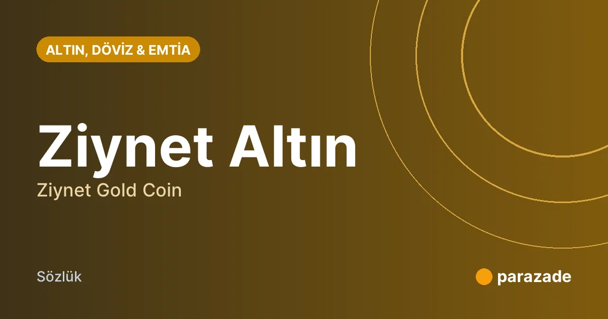 Ziynet Altın nedir?