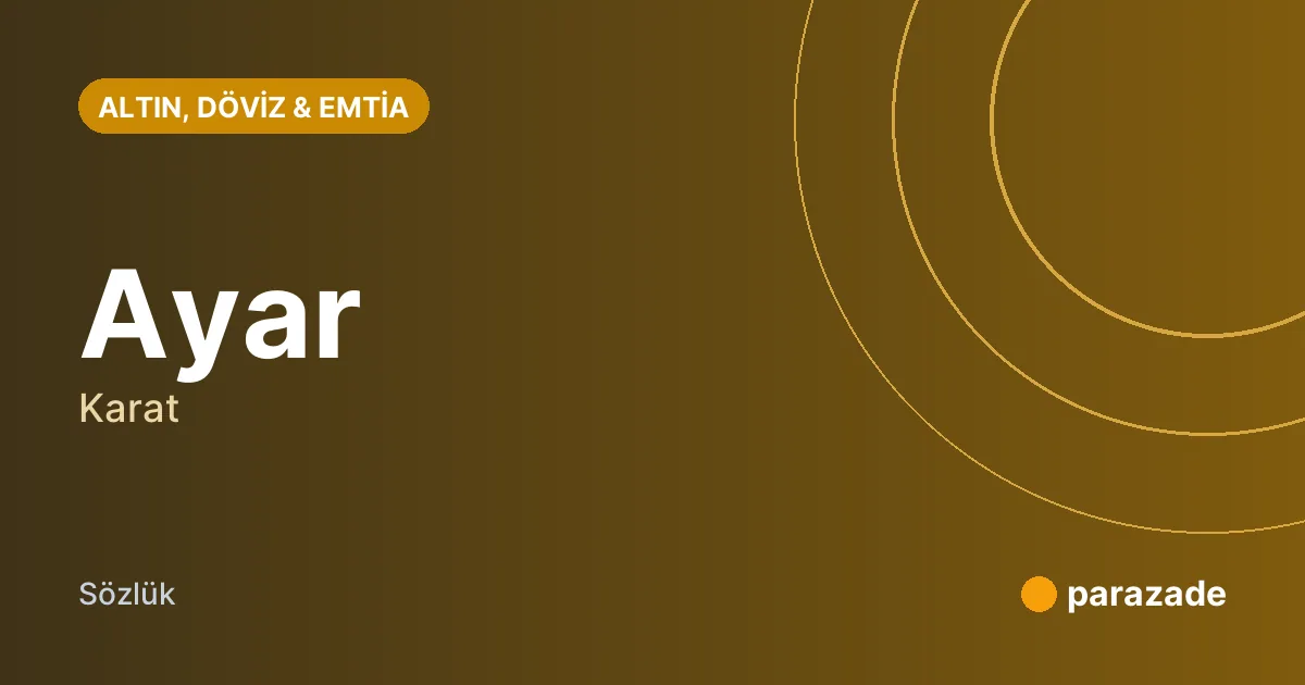 Ayar nedir?