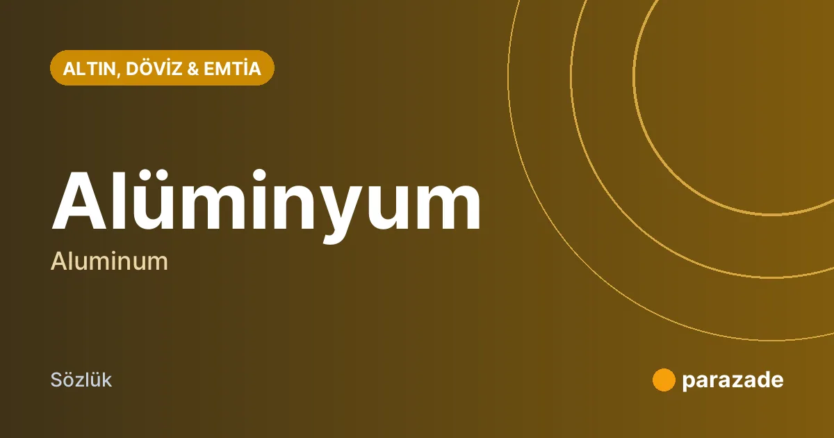 Alüminyum nedir?