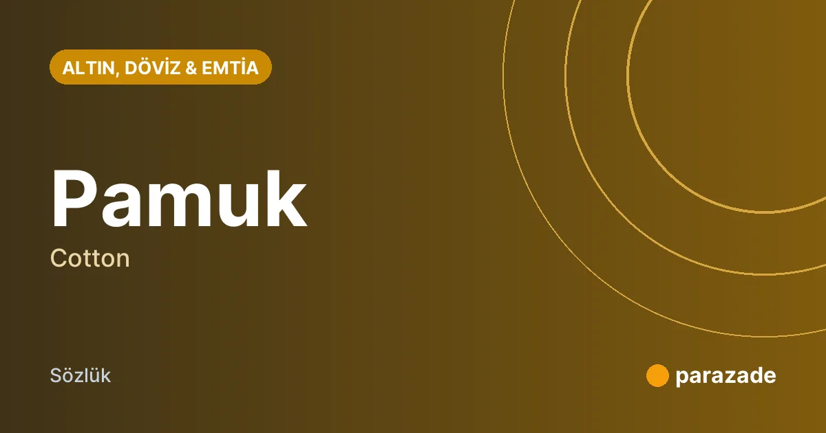 Pamuk nedir?