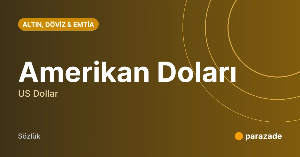 Amerikan Doları nedir?