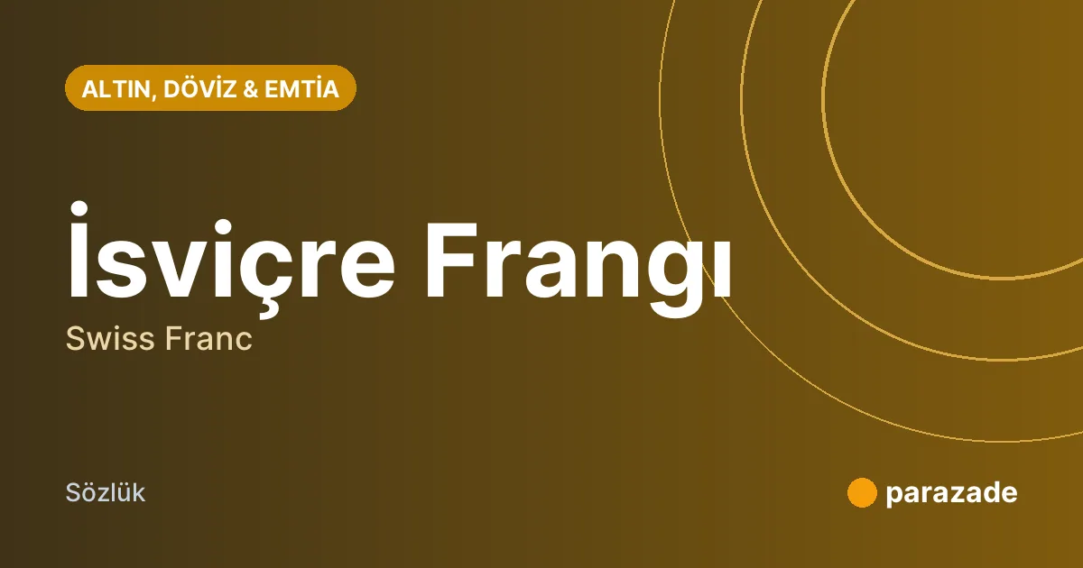 İsviçre Frangı nedir?
