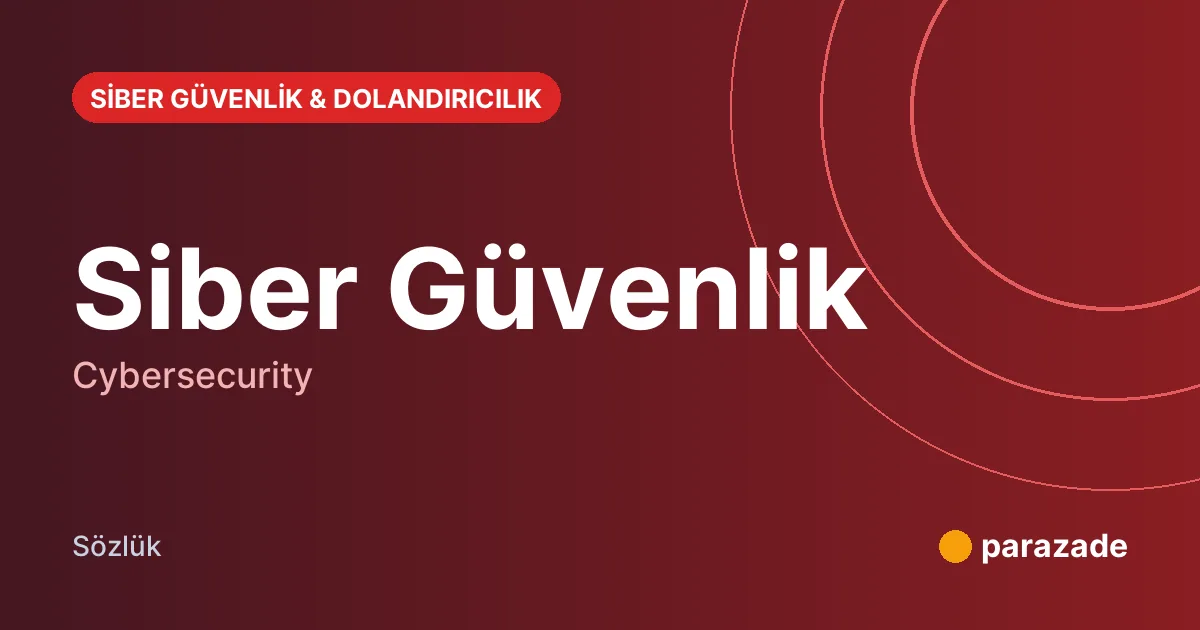 Siber Güvenlik nedir?