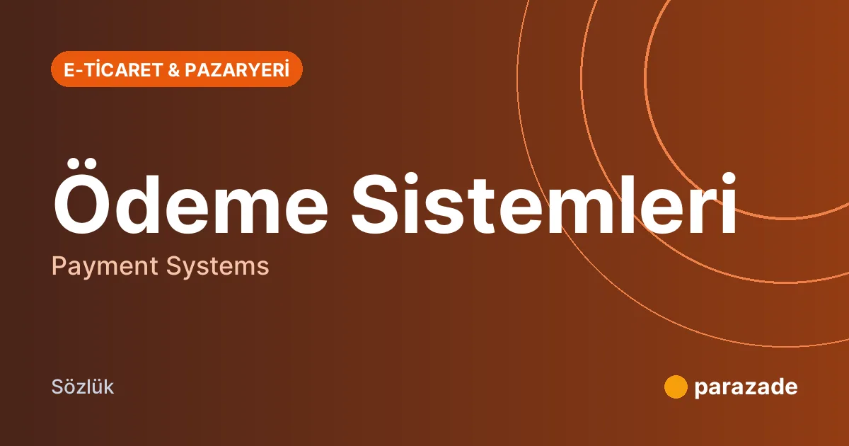 Ödeme Sistemleri nedir?