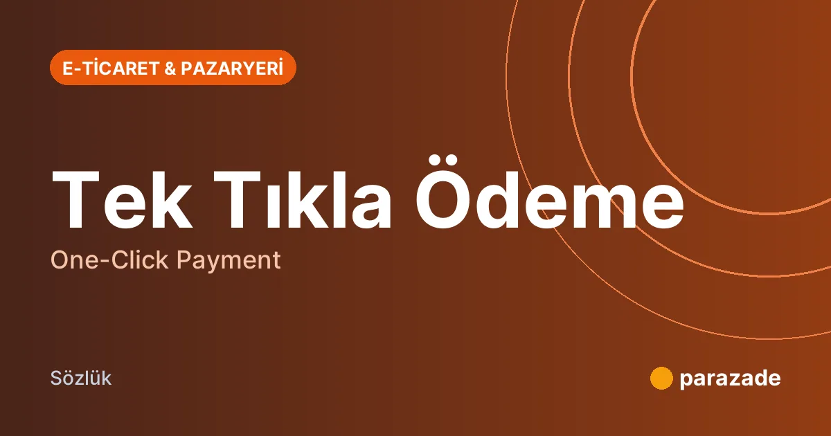 Tek Tıkla Ödeme nedir?