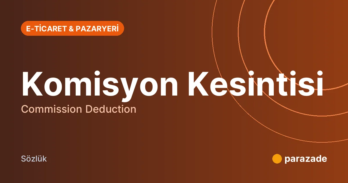 Komisyon Kesintisi nedir?