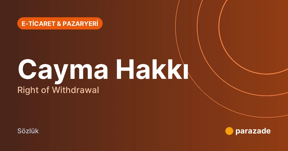 Cayma Hakkı nedir?