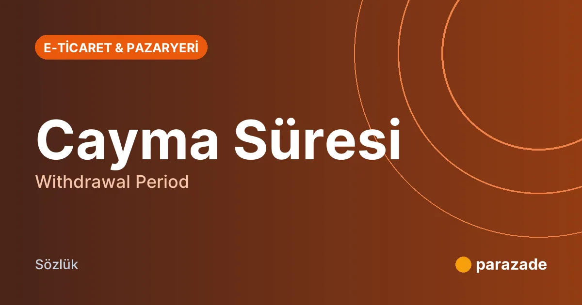 Cayma Süresi nedir?