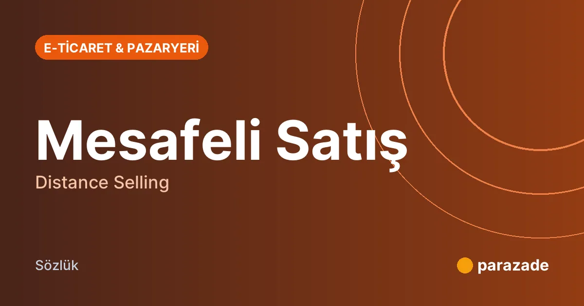 Mesafeli Satış nedir?