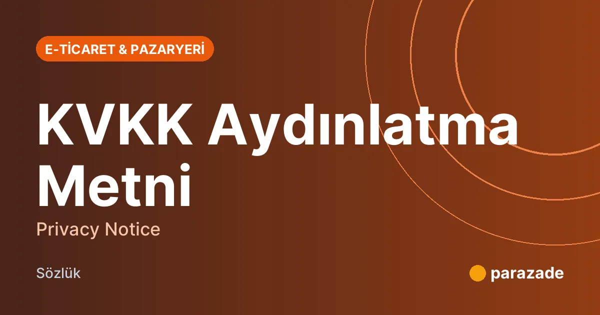 KVKK Aydınlatma Metni nedir?