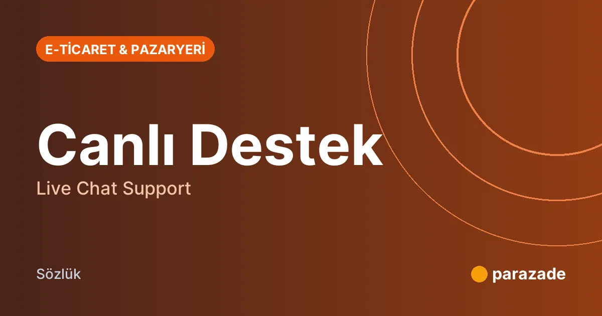 Canlı Destek nedir?