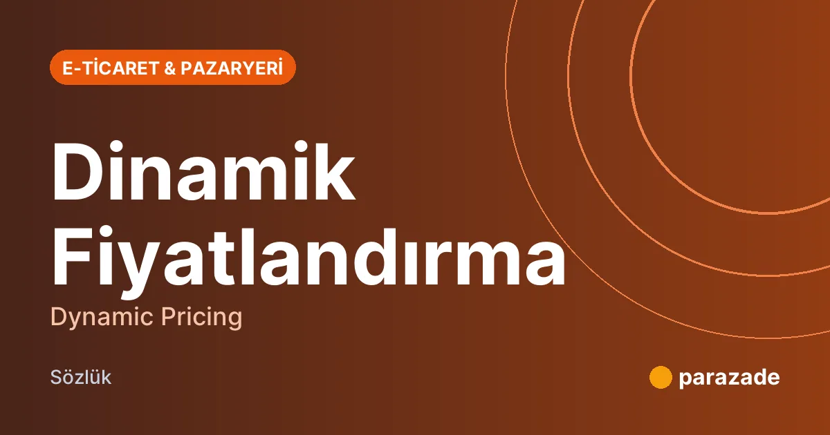 Dinamik Fiyatlandırma nedir?
