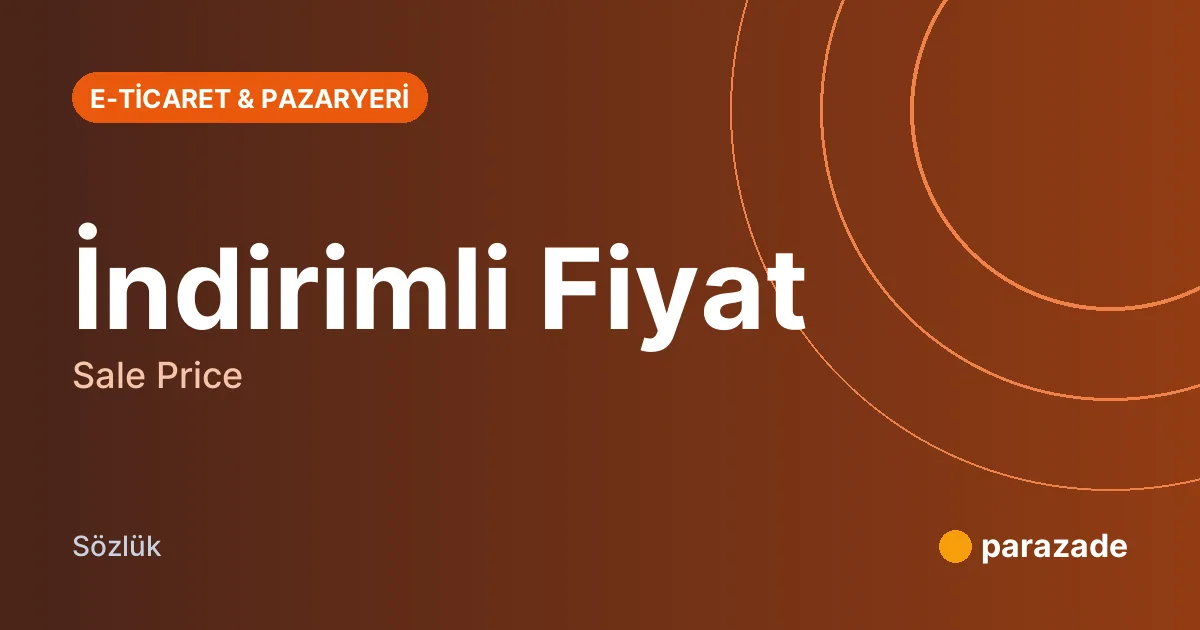 İndirimli Fiyat nedir?