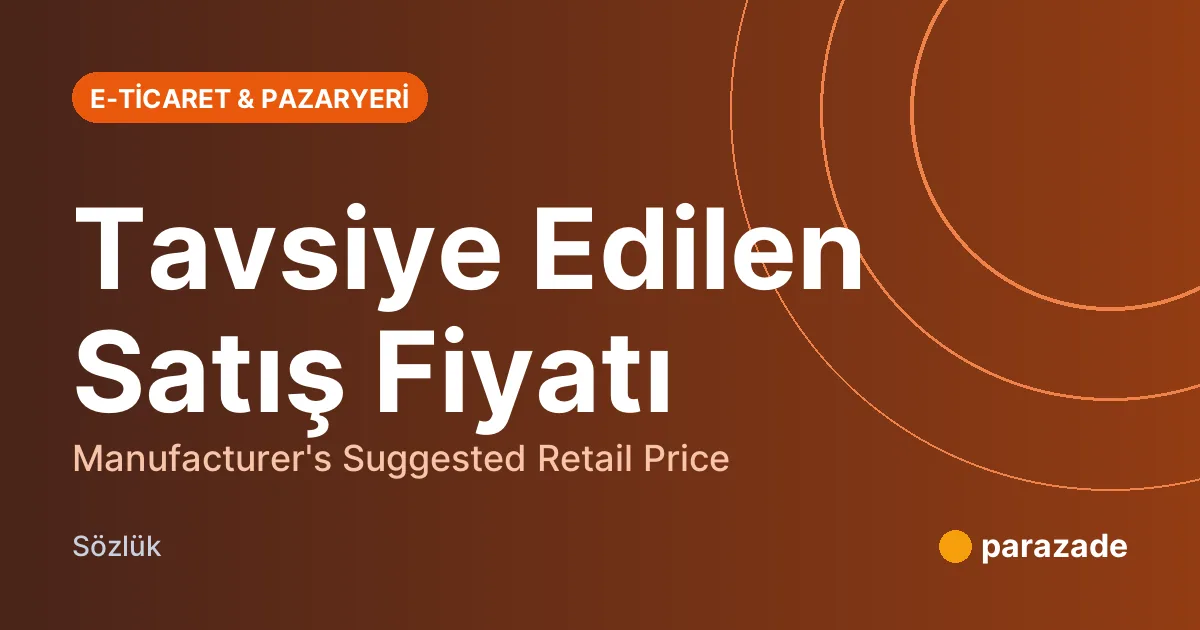 Tavsiye Edilen Satış Fiyatı nedir?