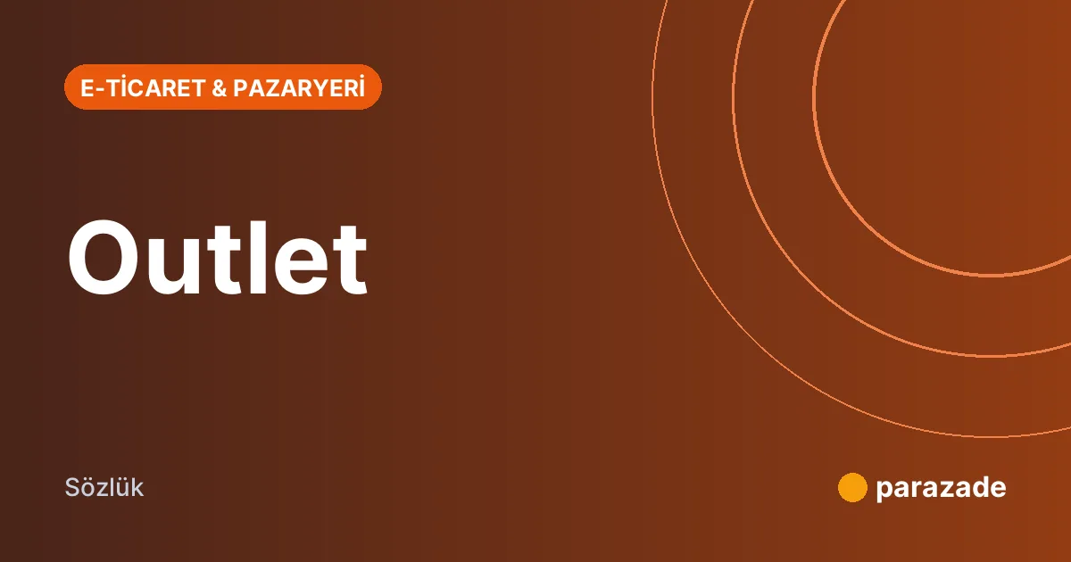 Outlet nedir?