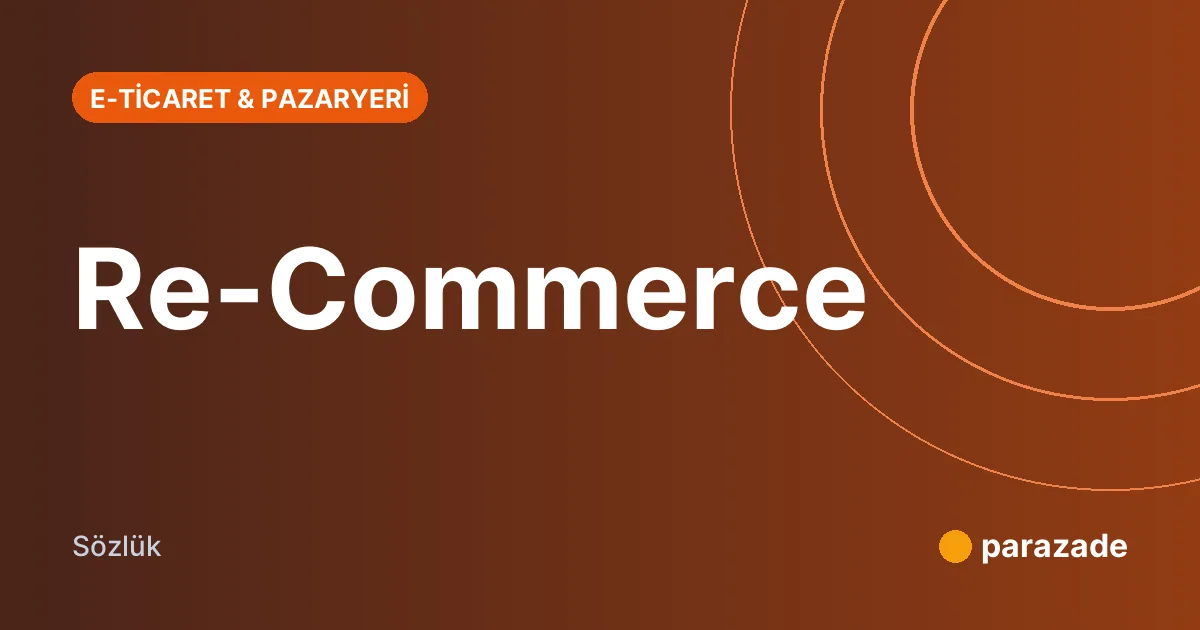 Re-Commerce nedir?