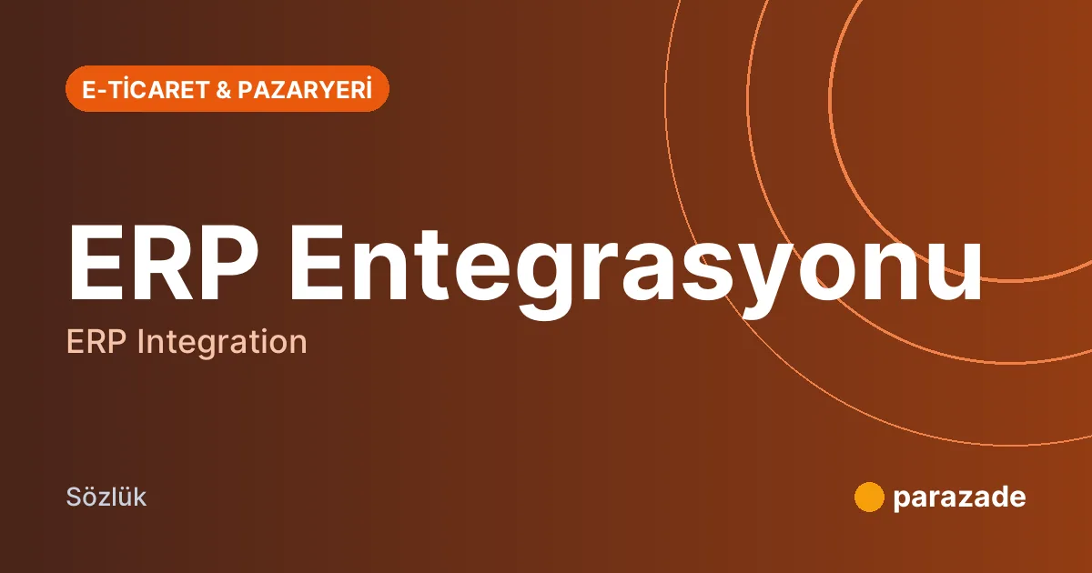 ERP Entegrasyonu nedir?