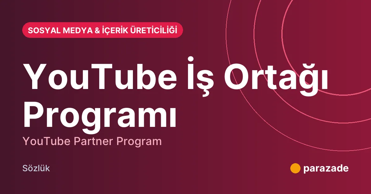 YouTube İş Ortağı Programı nedir?
