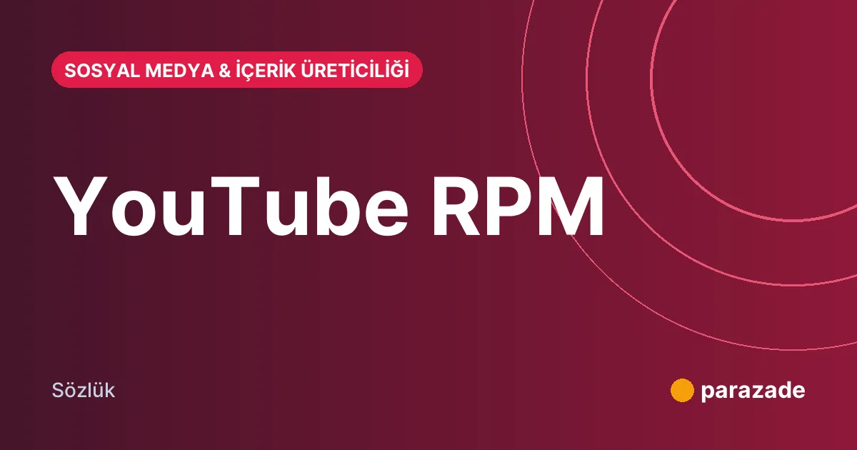YouTube RPM nedir?