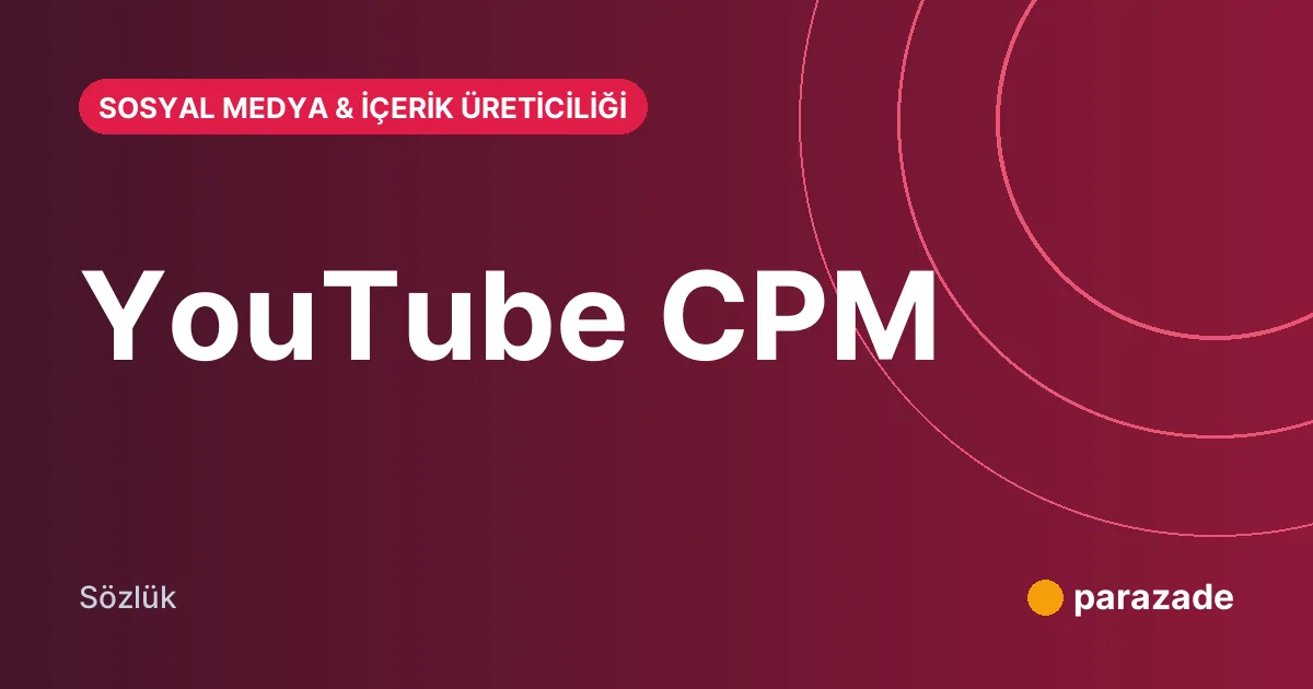 YouTube CPM nedir?