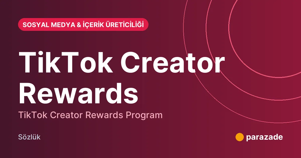 TikTok Creator Rewards nedir?