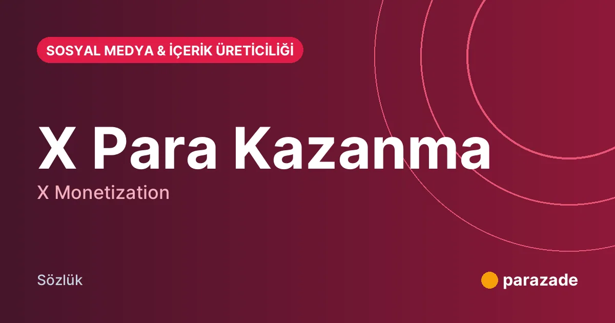 X Para Kazanma nedir?