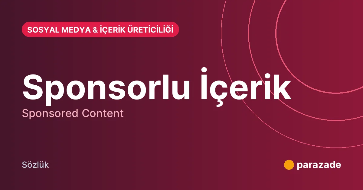 Sponsorlu İçerik nedir?