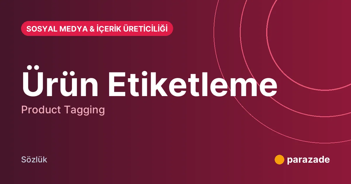 Ürün Etiketleme nedir?