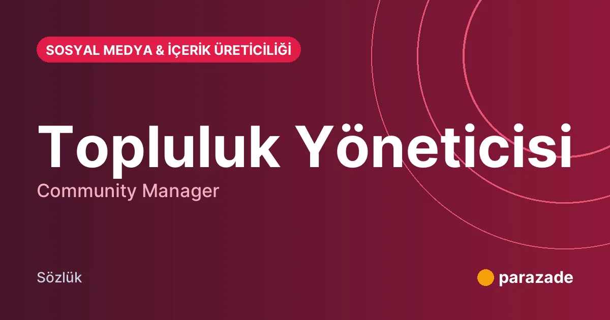 Topluluk Yöneticisi nedir?