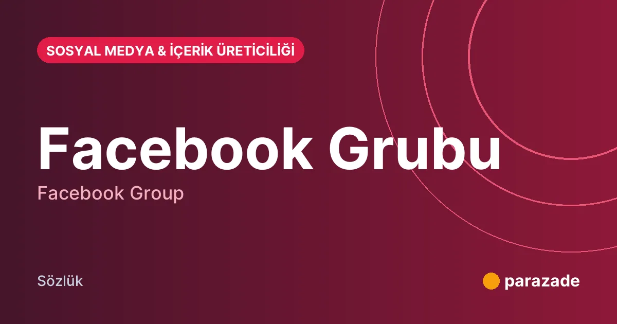 Facebook Grubu nedir?