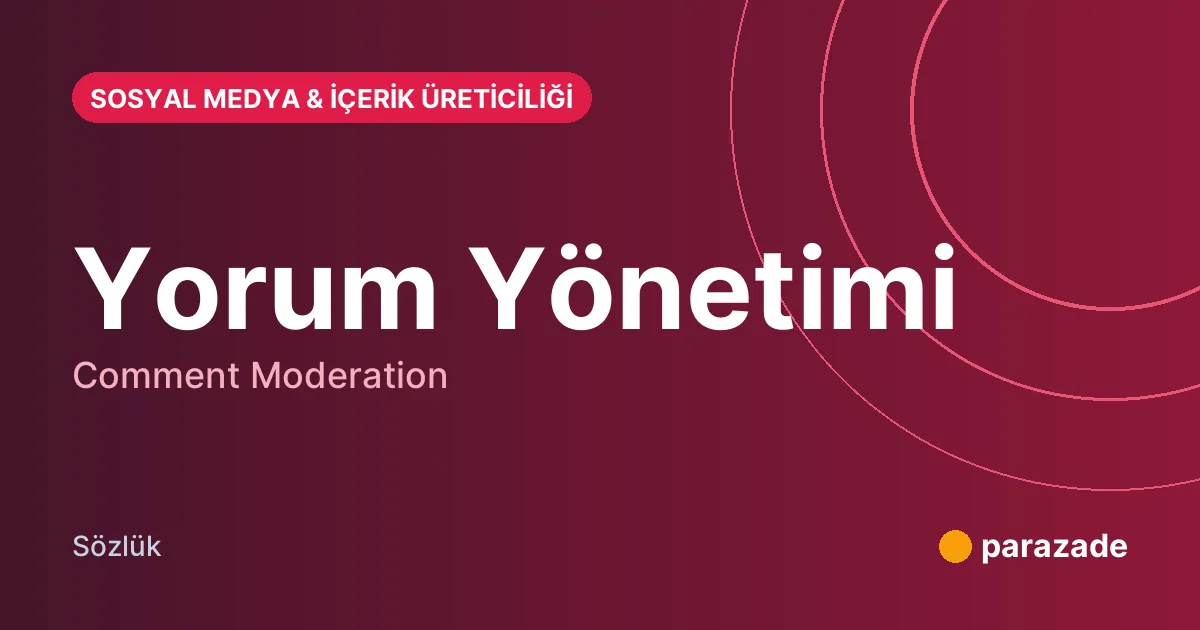 Yorum Yönetimi nedir?