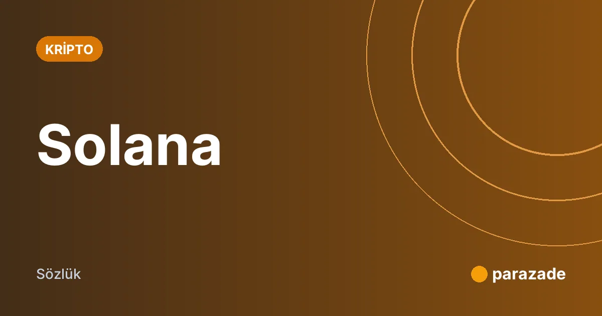 Solana nedir?