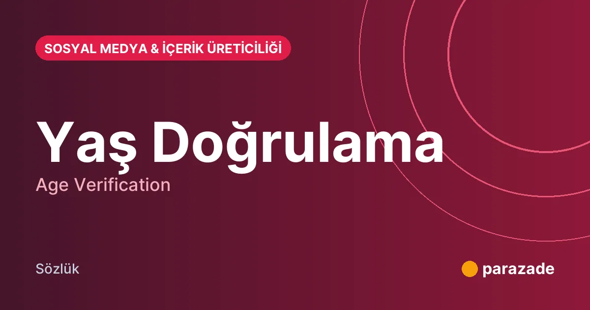 Yaş Doğrulama nedir?