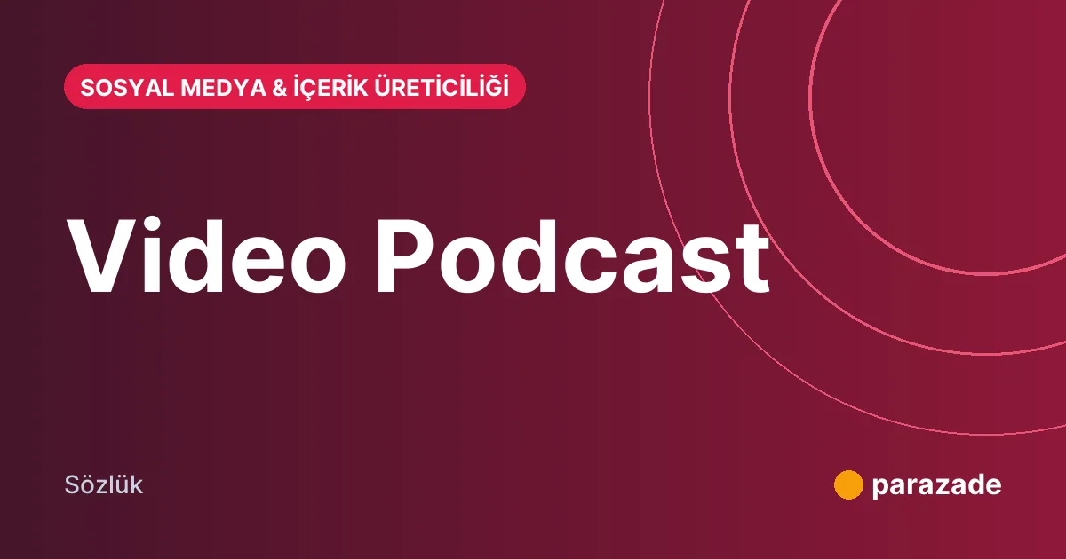Video Podcast nedir?