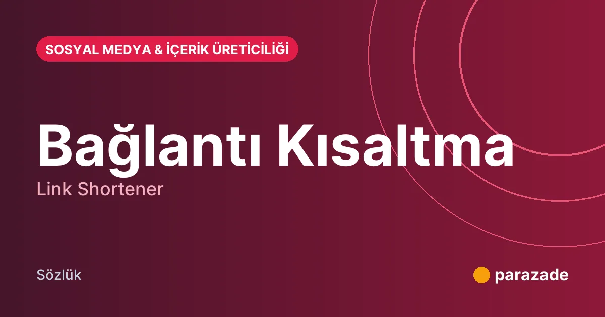 Bağlantı Kısaltma nedir?