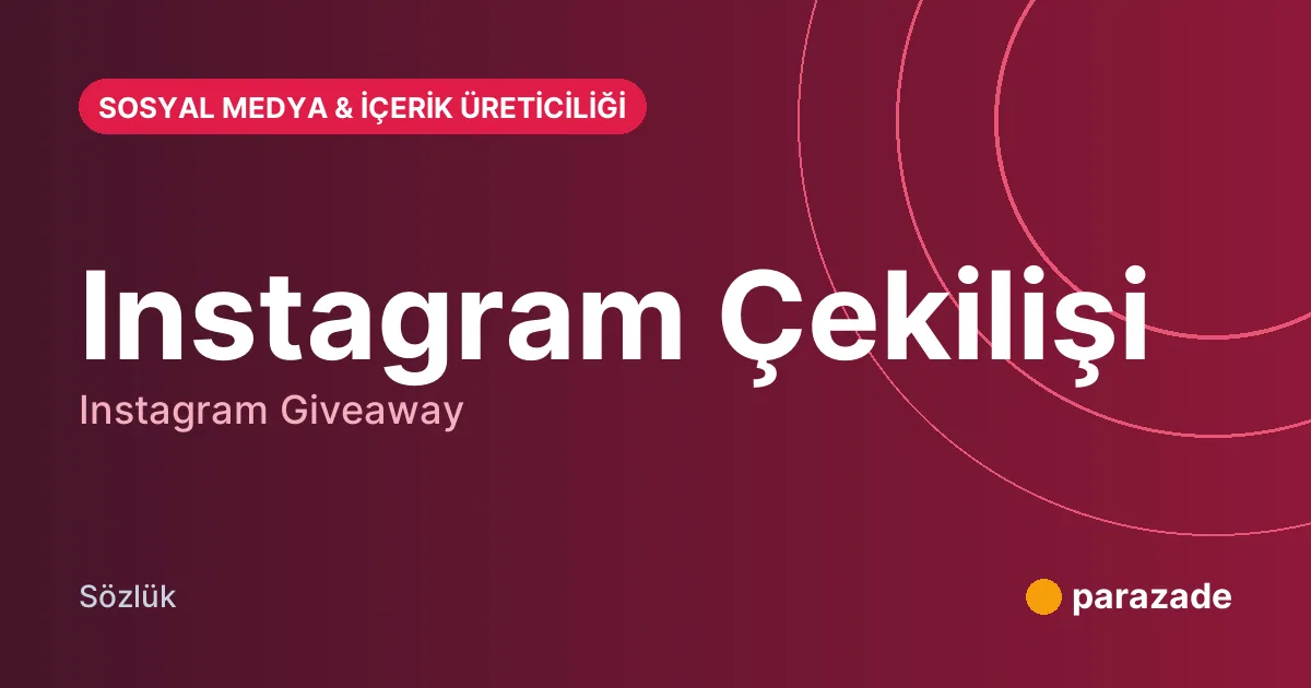 Instagram Çekilişi nedir?