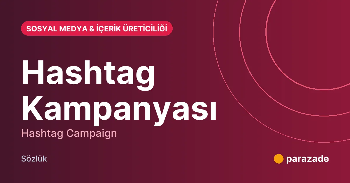 Hashtag Kampanyası nedir?